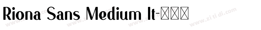 Riona Sans Medium It字体转换